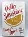 Hello, Sunshine - Hardcover - Laura Dave; 