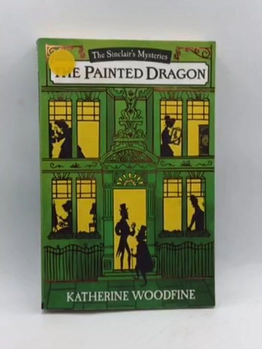 The Mystery of the Painted Dragon - Katherine Woodfine; 