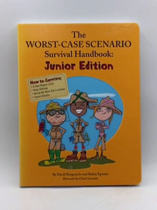 The Worst Case Scenario Survival Handbook - David Borgenicht; Robin Epstein; 