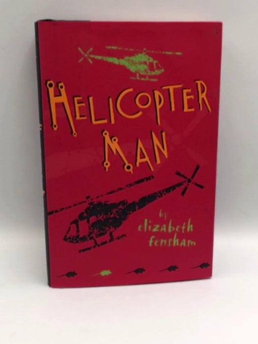 Helicopter Man (Hardcover) - Elizabeth Fensham; 