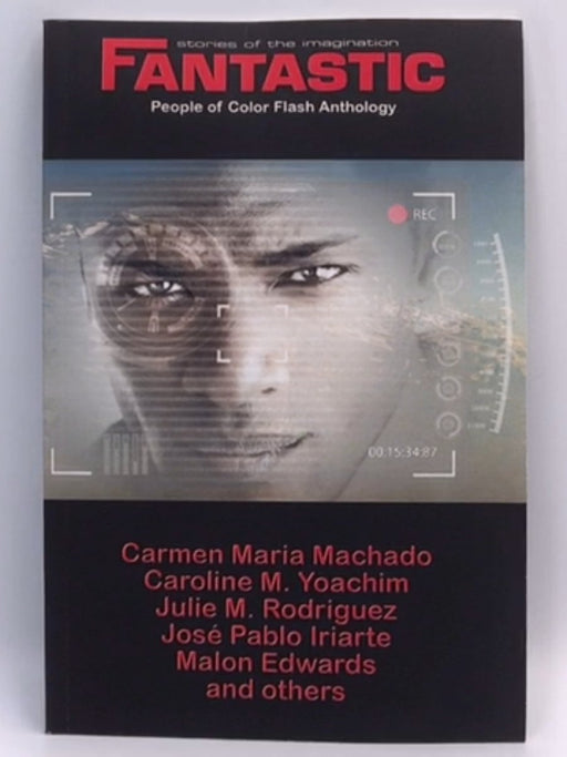 Fantastic Stories of the Imagination People of Color Flash Anthology - Julie M. Rodriguez; Cassandra Khaw; Laurie Tom; 