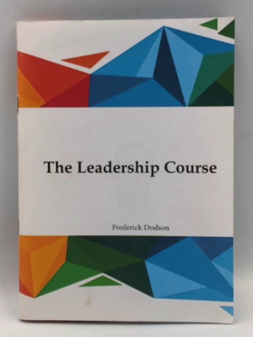The Leadership Course - منهج القيادة - فريدريك دودسون - Frederick Dodson