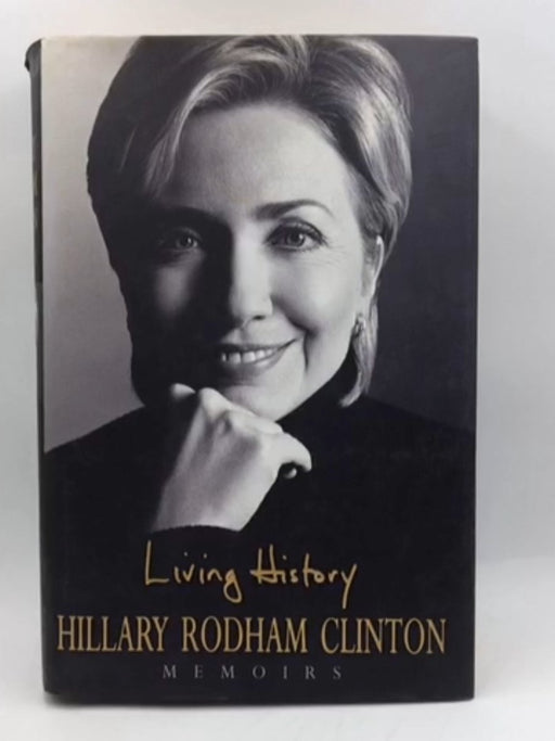 Living History (Hardcover) - Hillary Clinton; Hillary Rodham Clinton; 