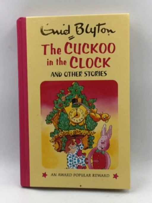 The Cuckoo in the Clock  -Hardcover - Enid Blyton -   Lynne Byrnes
