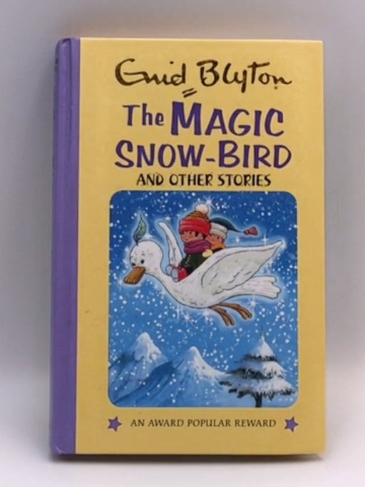 The Magic Snow-bird and Other Stories (Hardcover) - Enid Blyton