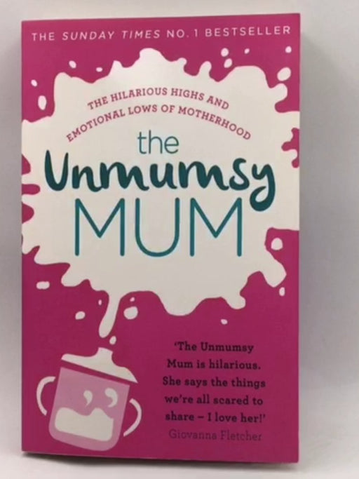 The Unmumsy Mom - Sarah Turner; 