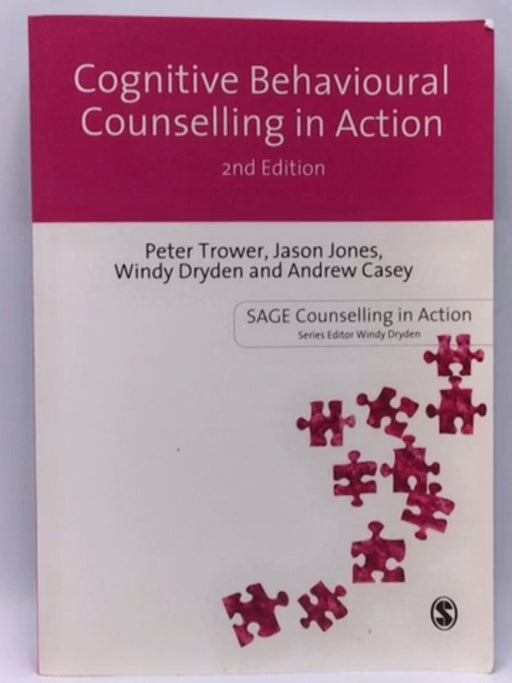 Cognitive Behavioural Counselling in Action - Peter Trower; Jason Jones; Windy Dryden; Andrew Casey; 
