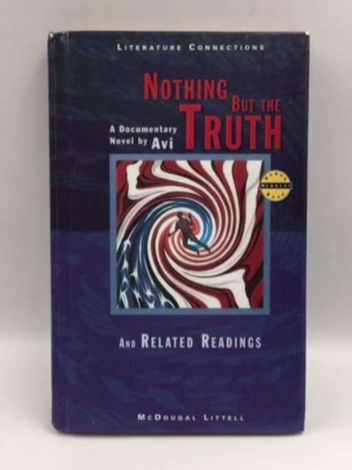 Nothing But The Truth: A Documentary Novel And Related Readings = Hardcover - Avi