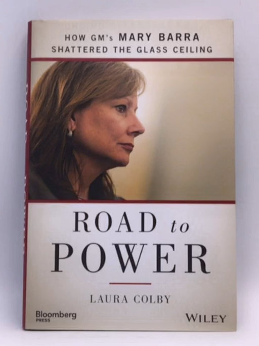 Road to Power: How GM's Mary Barra Shattered the Glass Ceiling - Colby