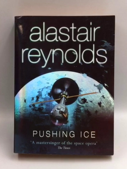 Pushing Ice - Alastair Reynolds; 