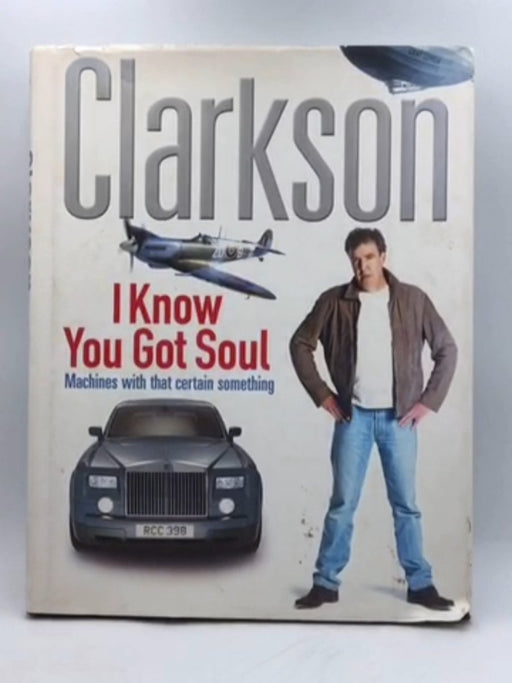 I Know You Got Soul - Jeremy Clarkson; 