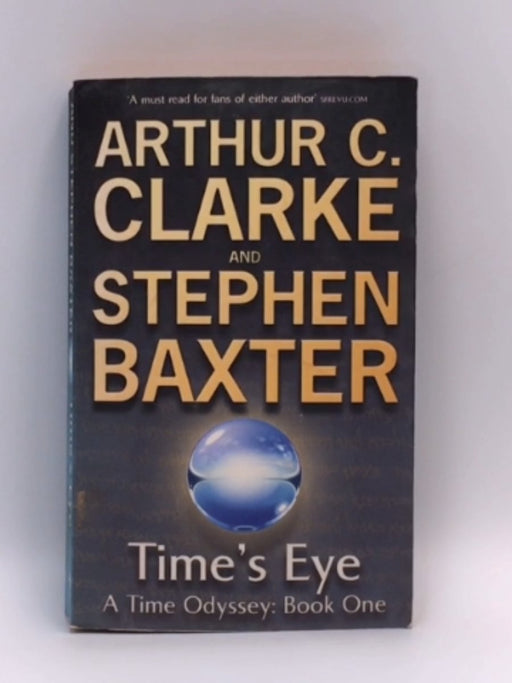 Time's Eye - Arthur Charles Clarke; Stephen Baxter; 