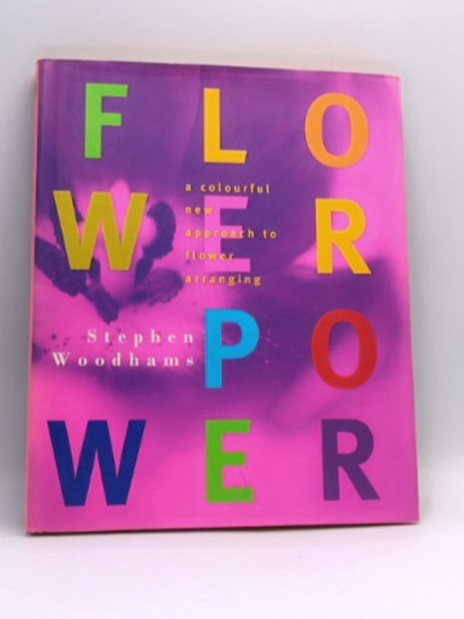 Flower Power - Stephen Woodhams; 