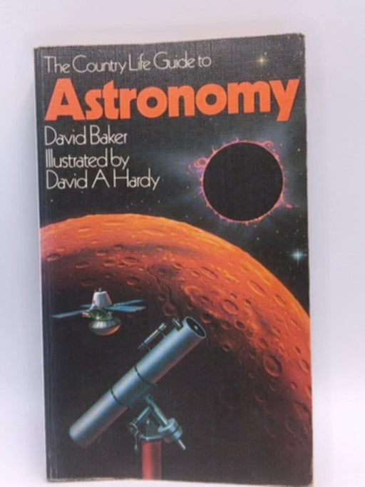 The Hamlyn Guide to Astronomy - David Baker; 