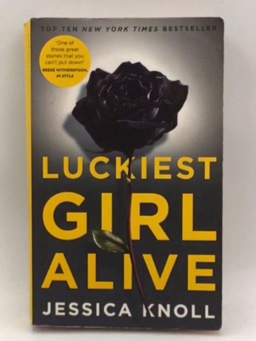 Luckiest Girl Alive - Jessica Knoll;