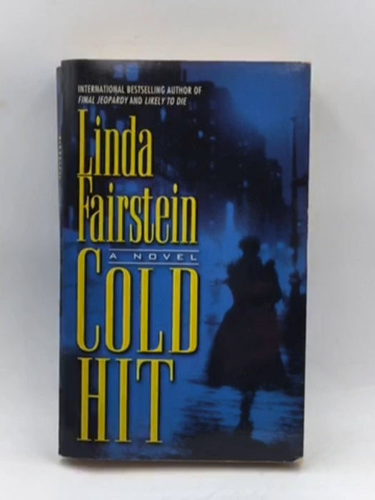 Cold Hit - Fairstein, Linda; 