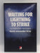 Waiting for Lightning to Strike - Kevin Alexander Gray