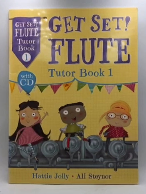 Get Set! Flute Tutor - Ali Steynor; 