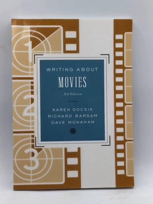 Writing About Movies  - Gocsik, Karen; Monahan, Dave; Barsam, Richard; 