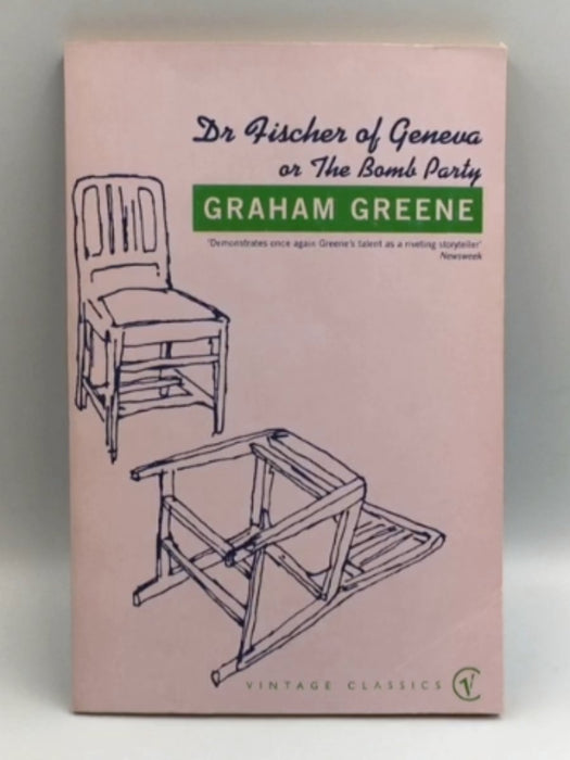 Doctor Fischer of Geneva, Or, The Bomb Party - Graham Greene; 
