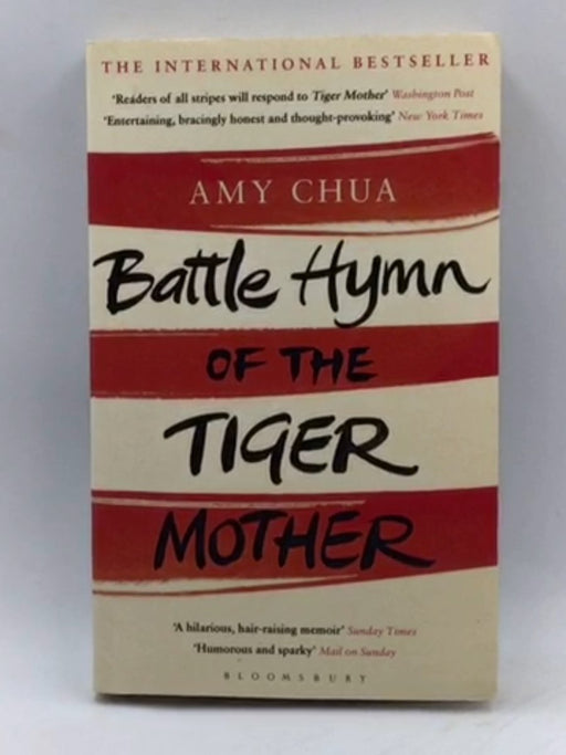 Battle Hymn of the Tiger Mother - Amy Chua; 