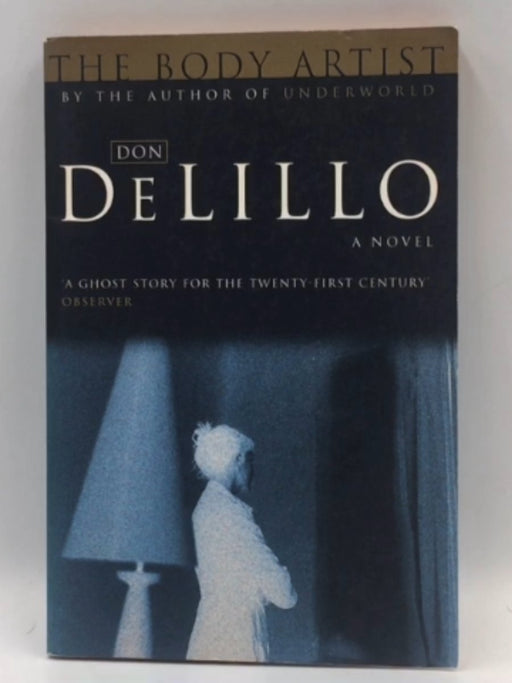 The Body Artist - Don DeLillo; 