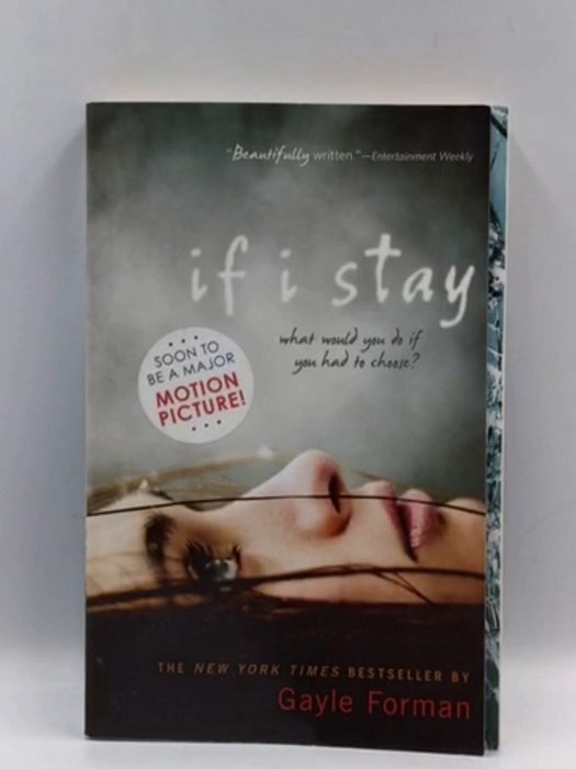 If I Stay - Gayle Forman; 