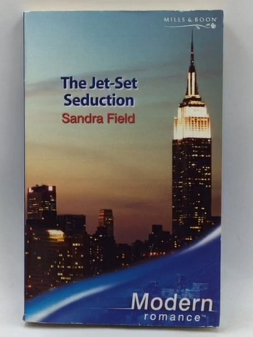 The Jet-Set Seduction - Sandra Field