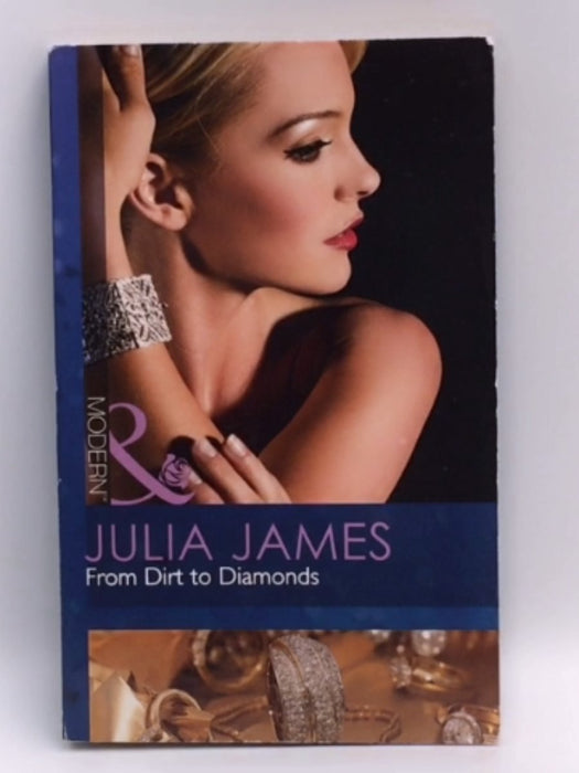 From Dirt to Diamonds - Julia James; 