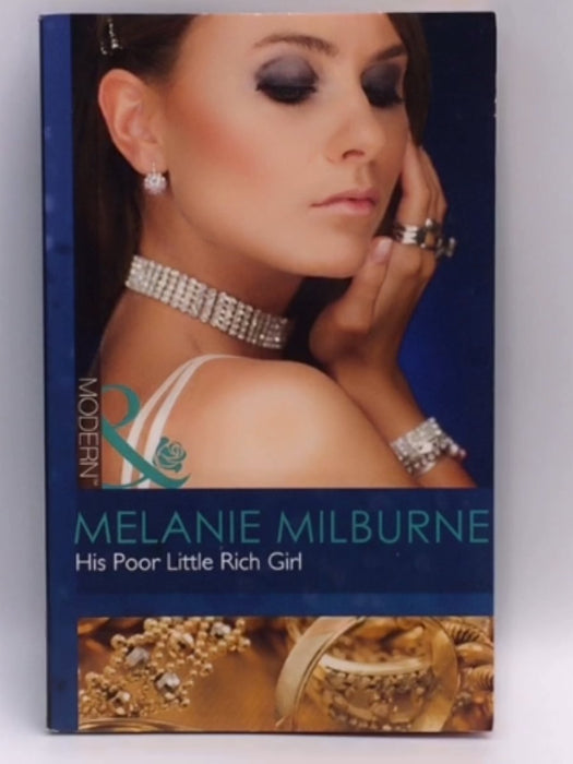 His Poor Little Rich Girl - Melanie Milburne; 