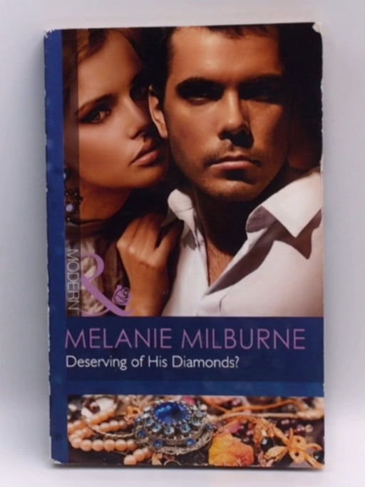 Deserving of His Diamonds? - Melanie Milburne; 