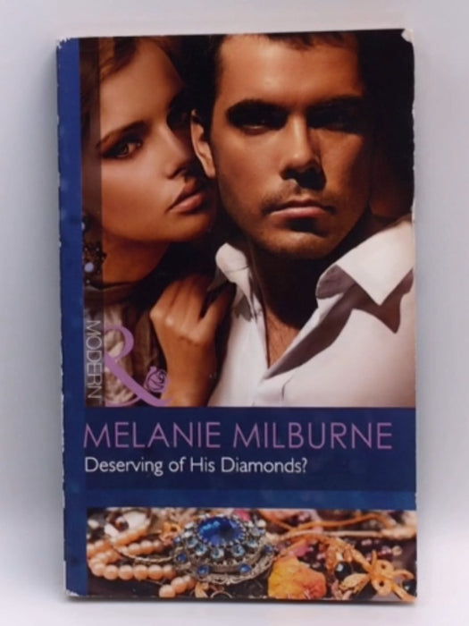 Deserving of His Diamonds? - Melanie Milburne; 