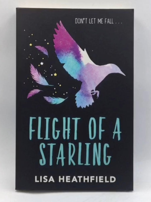 Flight of a Starling - Lisa Heathfield; 