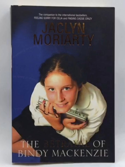 The Betrayal of Bindy Mackenzie - Jaclyn Moriarty