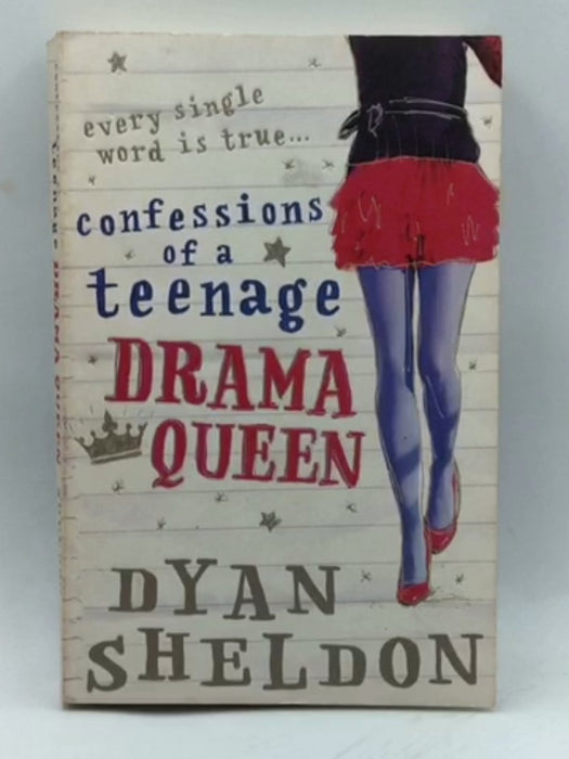 Confessions of a Teenage Drama Queen - Dyan Sheldon; 