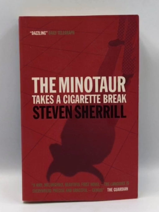 The Minotaur Takes A Cigarette Break  - Steven Sherrill