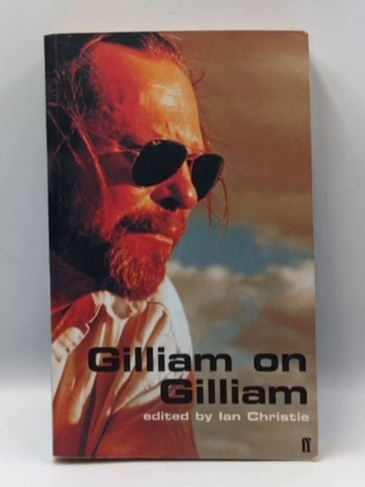 Gilliam on Gilliam - Terry Gilliam; Ian Christie; 