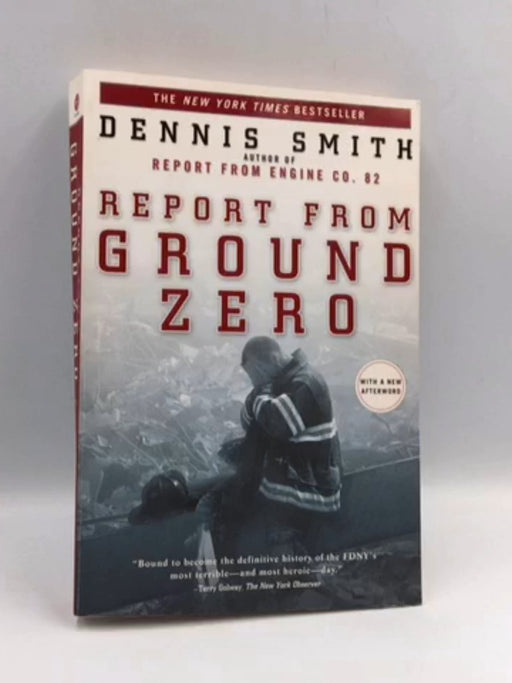 Report from Ground Zero - Dennis Smith; 
