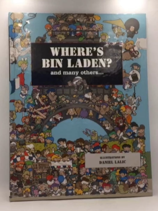 Where's Bin Laden - Hardcover - Daniel Lalic; 