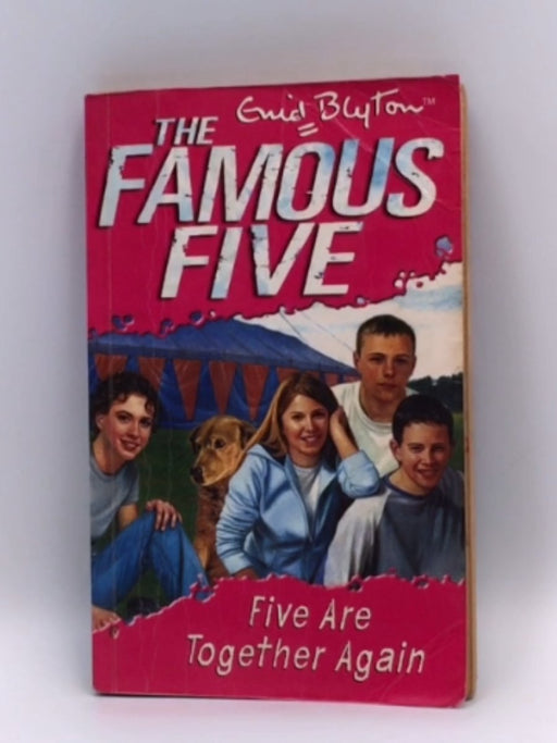 Famous Five: 21: Five Are Together Again - Enid Blyton