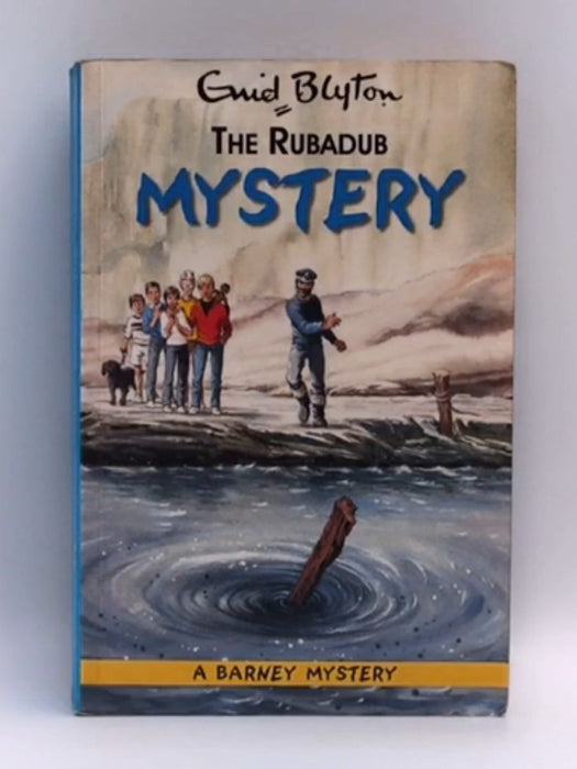 The Rubadub Mystery (Barney Mysteries) - Enid Blyton; 