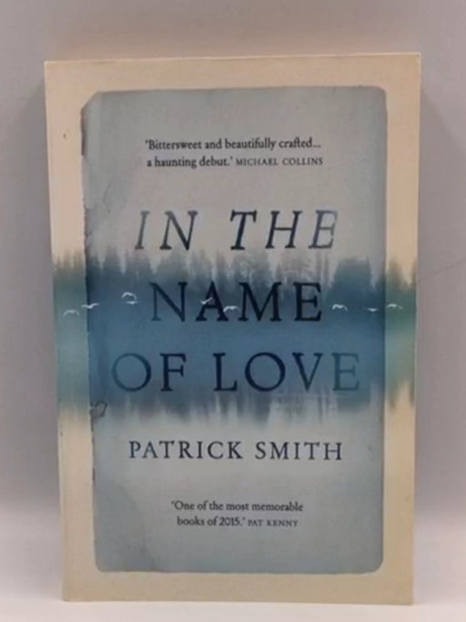 In The Name Of Love - Patrick Smith; 