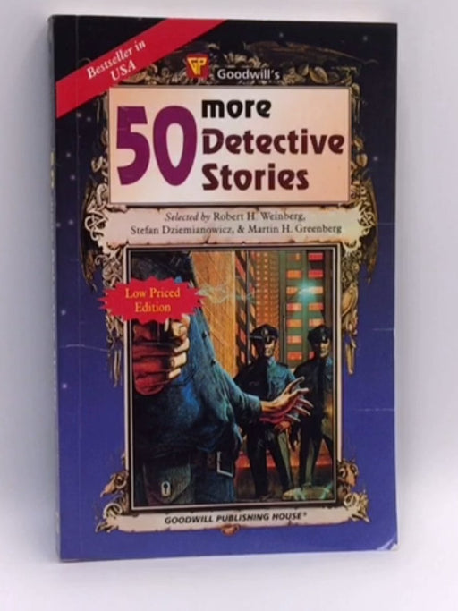 50 More Detective Stories - Robert H. Weinberg; Stefan Dziemianowicz; Martin H. Greenberg; 