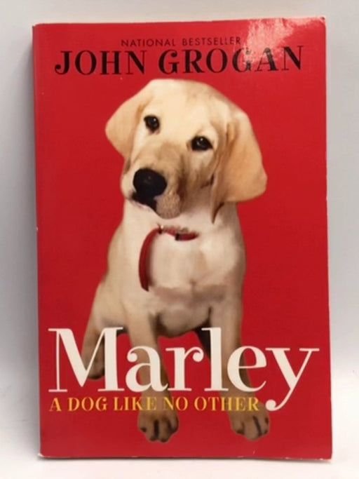 Marley: A Dog Like No Other - Grogan, John; 