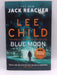 Blue Moon - Hardcover - Lee Child; 