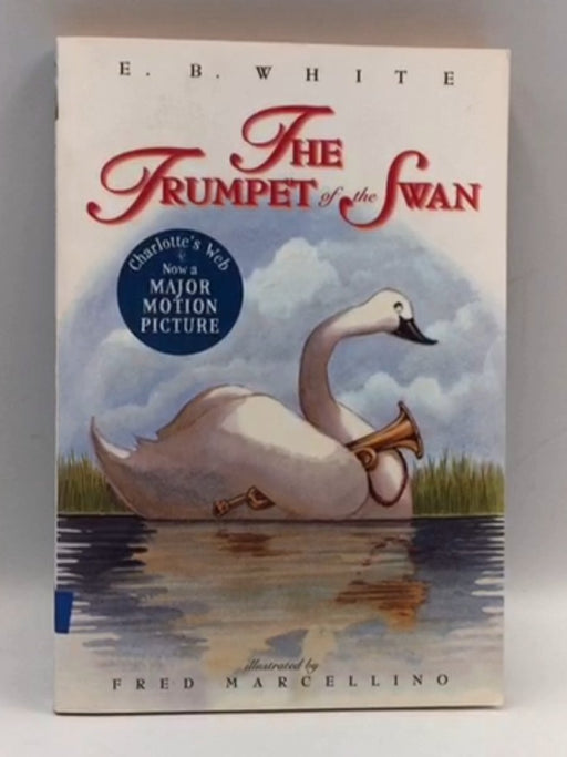 The Trumpet of the Swan  - E.B. White 