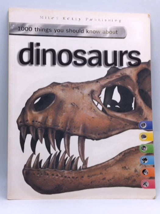 One Thousand Things You Should Know about Dinosaurs - Steve Parker