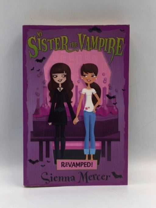 My Sister the Vampire: Revamped! - Sienna Mercer