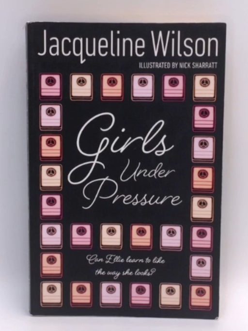 Girls Under Pressure - Jacqueline Wilson