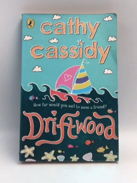 Driftwood - Cathy Cassidy; 